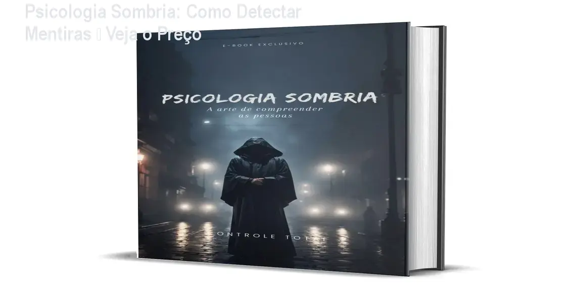 Capa do e‑book Psicologia Sombria mostrando dicas de como detectar mentiras e compreender pessoas