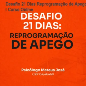 Desafio 21 Dias Reprogramação de Apego – Curso Online