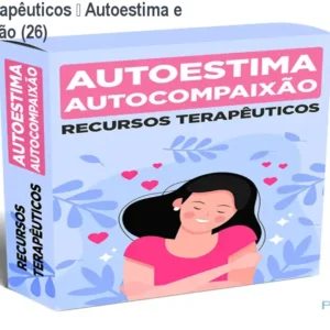 Recursos Terapêuticos – Autoestima e Autocompaixão (26)
