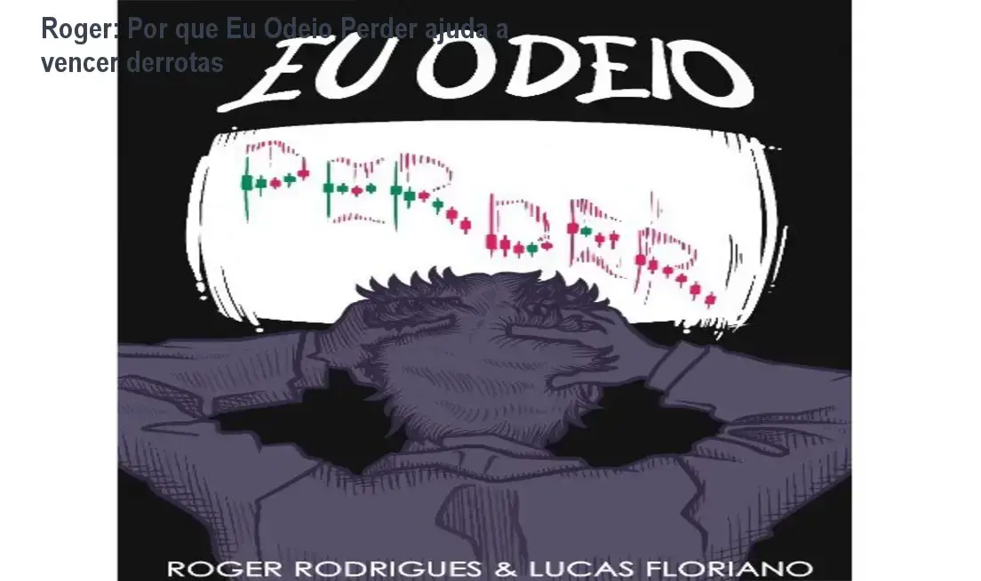 Capa do ebook Eu Odeio Perder de Roger, mostrando abordagem psicológica para vencer derrotas