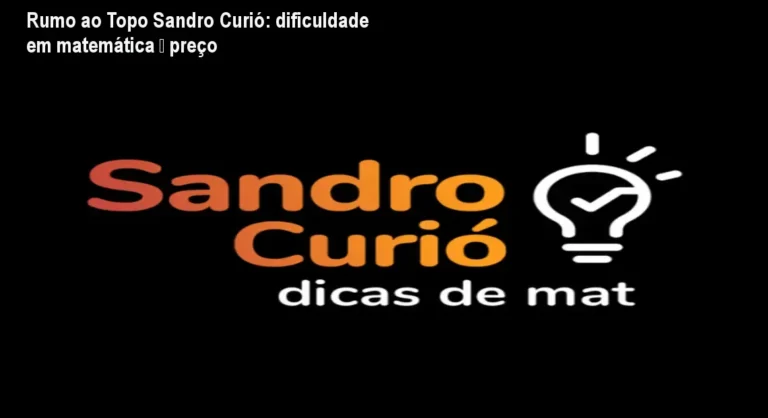 Rumo ao Topo Sandro Curió: dificuldade em matemática – preço 7 https://cursoss.com.br/psicoterapia-psicanalise-medo-ativar-legal-preco/ Capa do curso Rumo ao Topo de Sandro Curió mostrando solução para dificuldade em matemática