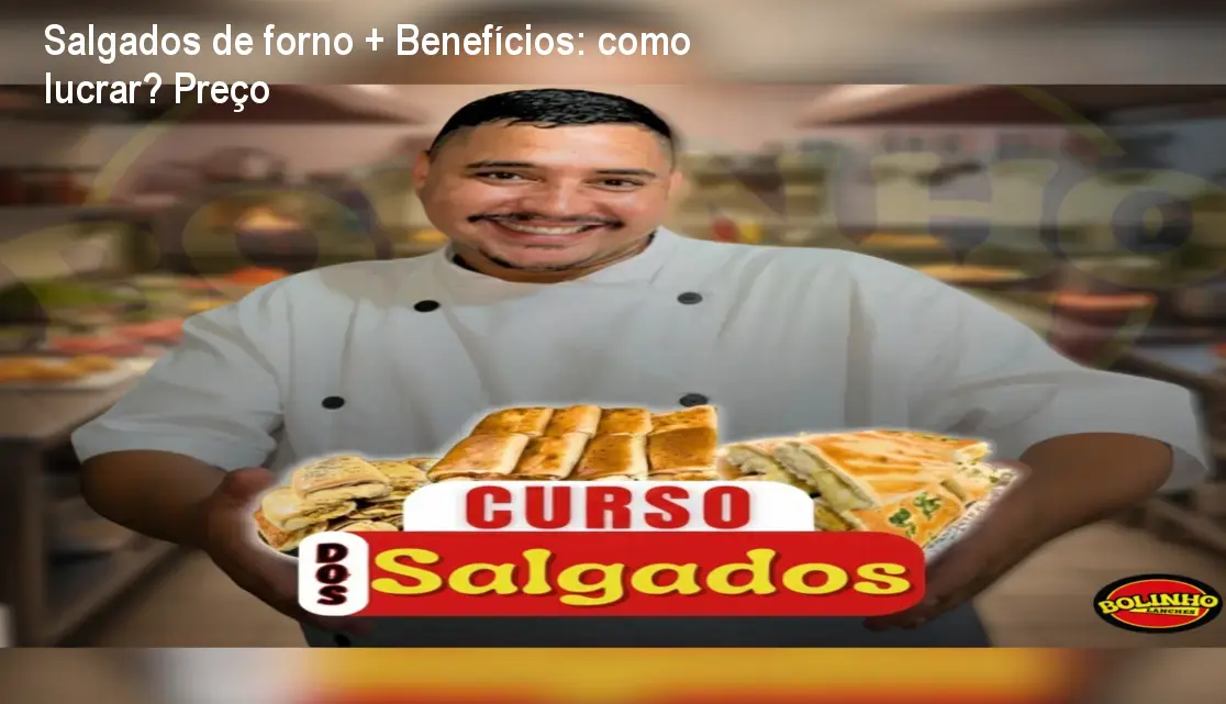 Imagem mostrando variedade de salgados de forno com destaque para receita e gestão de negócios
