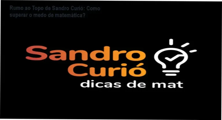Capa do curso Rumo ao Topo de Sandro Curió mostrando método visual para vencer o medo de matemática