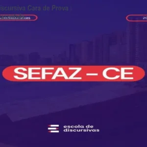SEFAZ CE Discursiva Cara de Prova – Aprovação Garantida