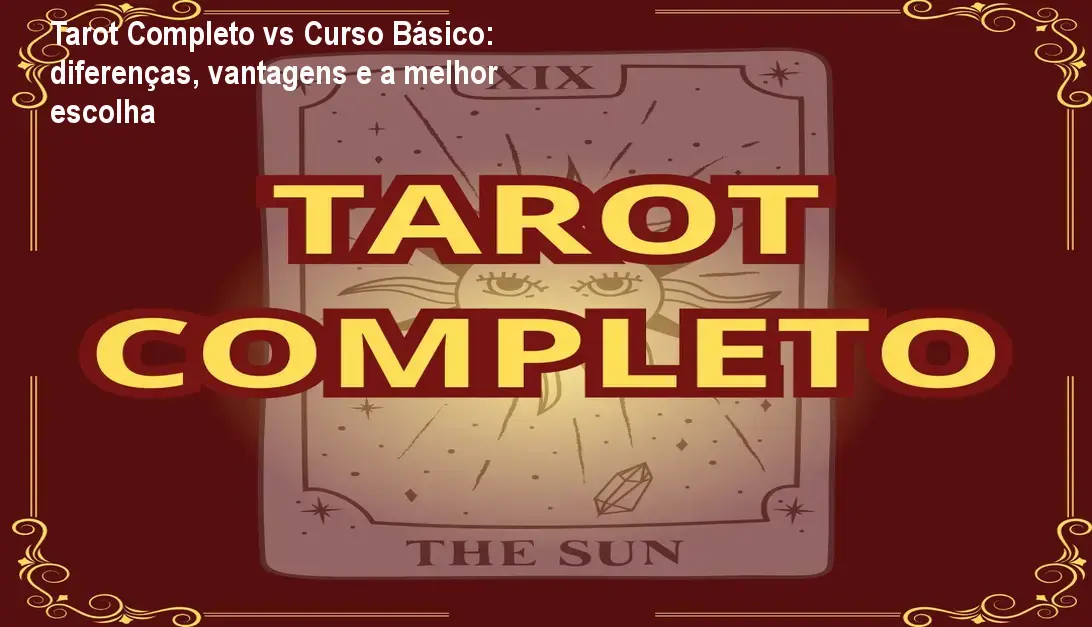 Tarot Completo vs Curso Básico: diferenças, vantagens e a melhor escolha 1 https://cursoss.com.br/tarot-completo-vs-curso-basico-diferencas-vantagens-melhor-escolha/ Imagem do curso Tarot Completo - 78 Arcanos Revelados mostrando a capa do material e o benefício de dominar todas as cartas para leituras profissionais