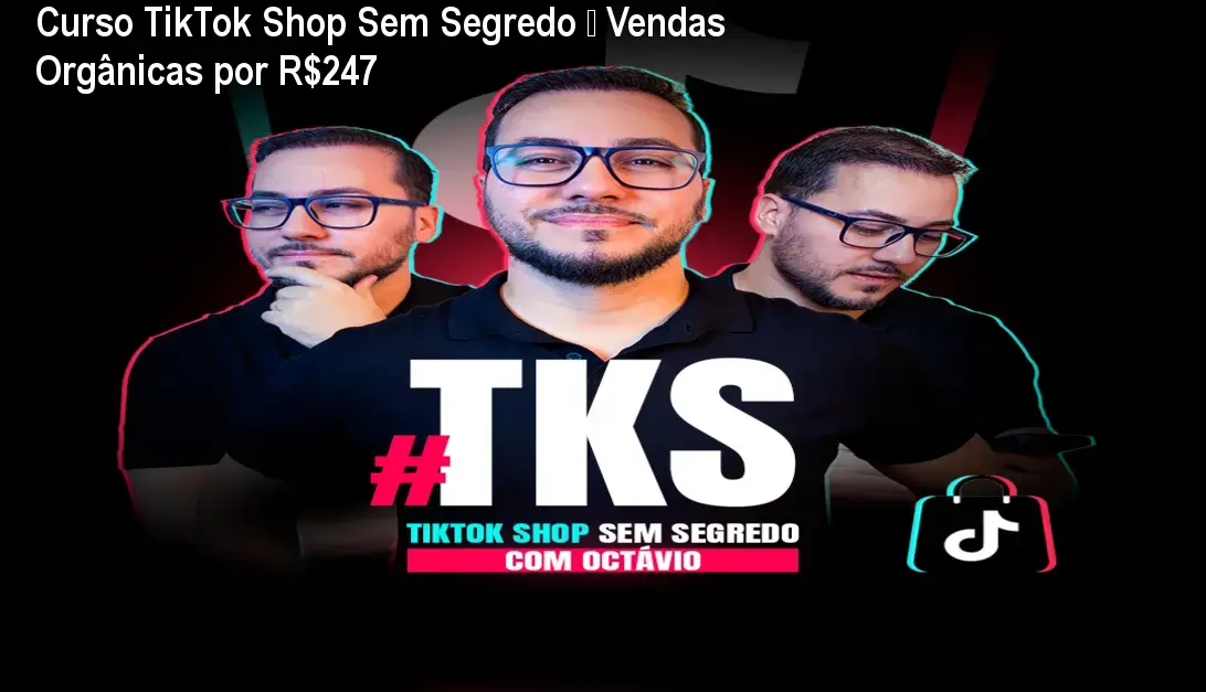 Curso TikTok Shop Sem Segredo – Vendas Orgânicas por R$247 1 https://cursoss.com.br/cursos/tiktok-shop-sem-segredo-curso-tks-acesso-oficial/ Curso TikTok Shop Sem Segredo – Vendas Orgânicas por R$247