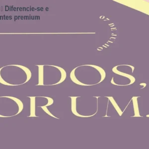 Todos por um – Diferencie-se e conquiste clientes premium