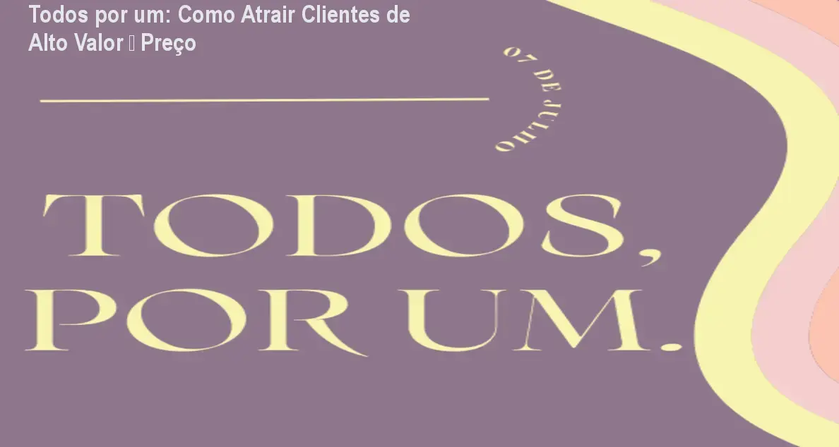 Imagem promocional do curso Todos por um mostrando diferenciação de marca em eventos