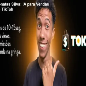 Tok Shop Jhonatas Silva: IA para Vendas em Escala no TikTok