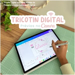 Tricotin Digital no Canva: Alertas de Pirataria e Como Comprar o Original