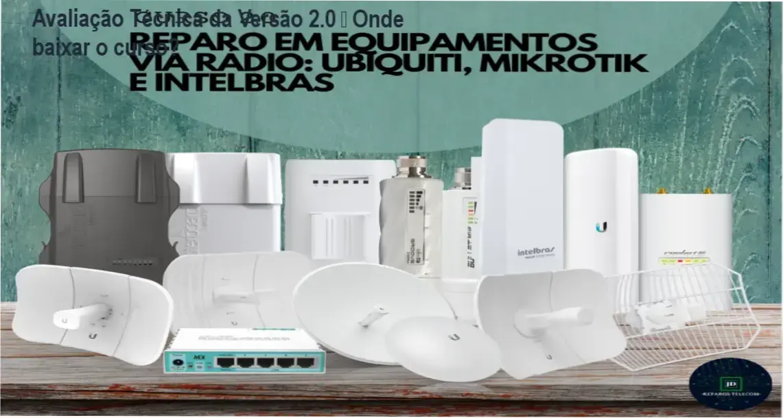 Tela do curso Versão 2.0 Reparo em Equipamentos via Rádio mostrando módulos de Ubiquiti, Mikrotik e Intelbras