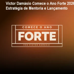 Victor Damásio Comece o Ano Forte 2026: Estratégia de Mentoria e Lançamento