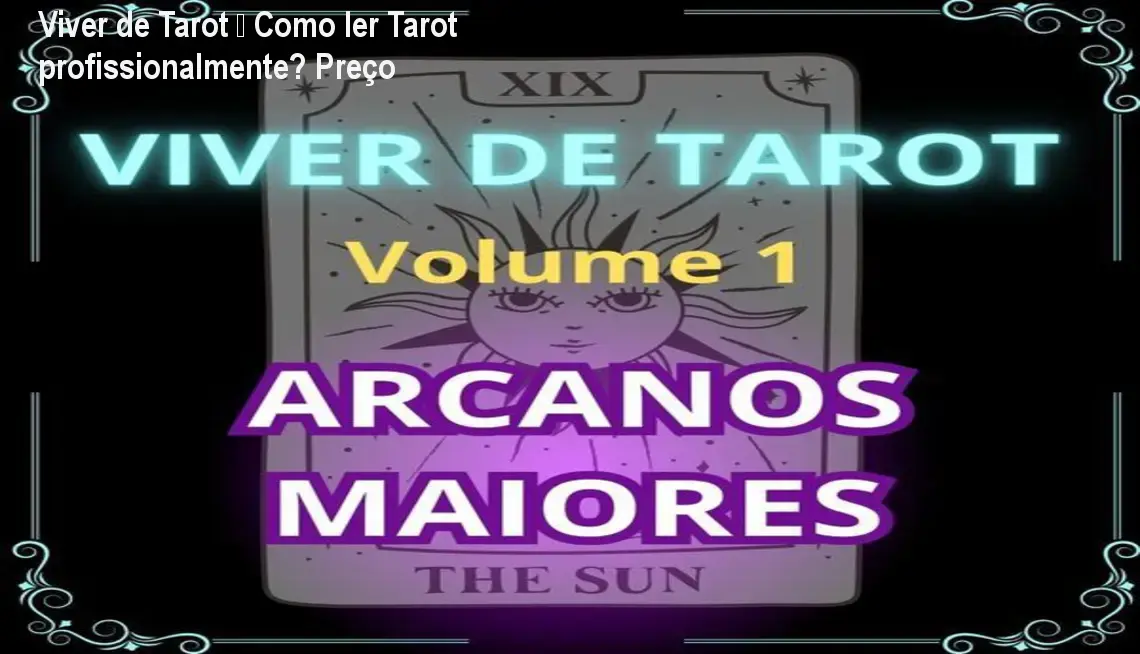 Viver de Tarot – Como ler Tarot profissionalmente? Preço 1 https://cursoss.com.br/cursos/viver-de-tarot-volume-1-arcanos-maiores-como-ler-tarot-profissionalmente-preco/ Viver de Tarot – Como ler Tarot profissionalmente? Preço