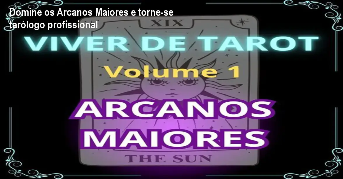 Domine os Arcanos Maiores e torne‑se tarólogo profissional 1 https://cursoss.com.br/cursos/viver-de-tarot-volume-1-arcanos-maiores-download-gratis-ou-pago/ Domine os Arcanos Maiores e torne‑se tarólogo profissional