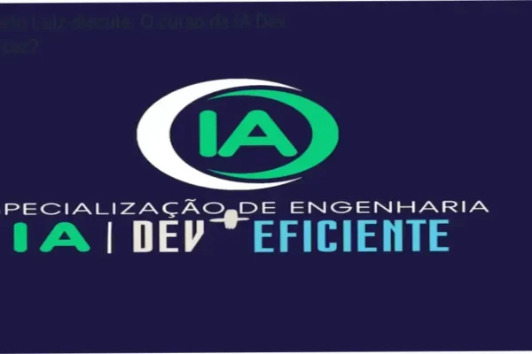 Alberto Luiz discute: O curso de IA Dev é eficaz?