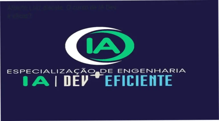Alberto Luiz Engenharia de IA Dev + Eficiente: bastidores do curso