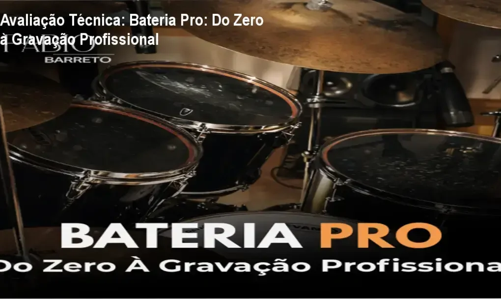 Guia explicativo sobre o produto digital Bateria Pro: Do Zero à Gravação Profissional
