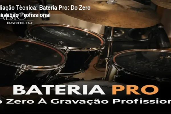 Avaliação Técnica: Bateria Pro: Do Zero à Gravação Profissional