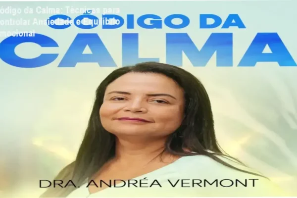 Código da Calma: Técnicas para Controlar Ansiedade e Equilíbrio Emocional