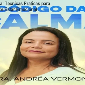 Código da Calma: Técnicas Práticas para Ansiedade e Bem-Estar Emocional