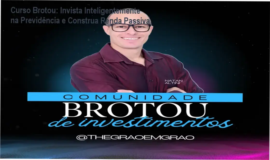 Curso Brotou: Invista Inteligentemente na Previdência e Construa Renda Passiva 2 https://cursoss.com.br/curso-numerologia-cabalistica-rafael-cristian-como-funciona-e-qual-o-resultado/ Comunidade Brotou - Plantando a Carteira Previdenciária com metodologia prática de Natan Altini