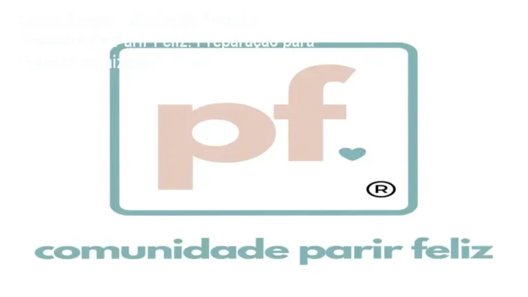 Comunidade Parir Feliz Laura Graças - Por Dentro do Programa de Preparação para Parto Humanizado