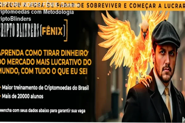 CRIPTOBLINDERS FÊNIX Aprofundando nos Segredos do Curso CriptoBlinders por Augusto Backes