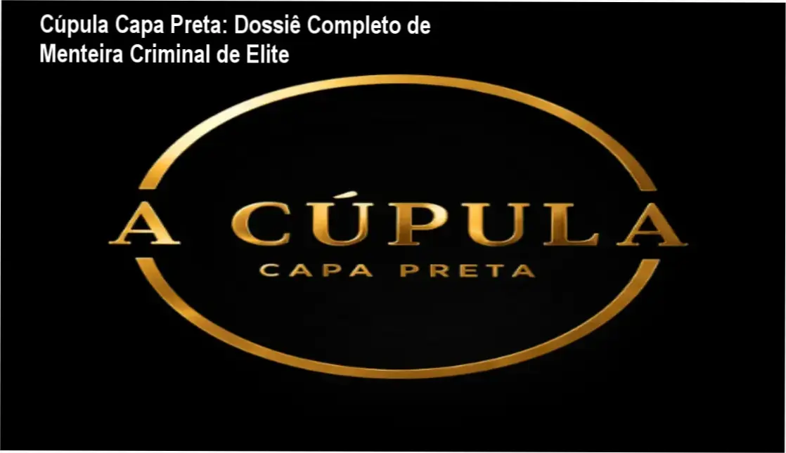 Cúpula Capa Preta - Menteira Criminal de Elite com Acesso ao Método 'Fórmula do Júri' e Title oficial
