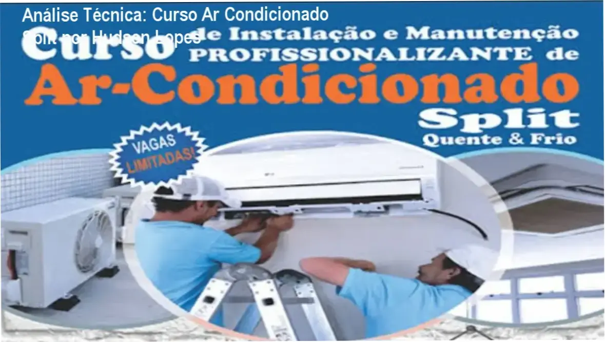 Análise Técnica: Curso Ar Condicionado Split por Hudson Lopes 1 https://cursoss.com.br/curso-ar-condicionado-split-hudson-lopes-analise-completa/ Curso de Ar Condicionado Split por Hudson Lopes - Instalação prática com ferramentas profissionais