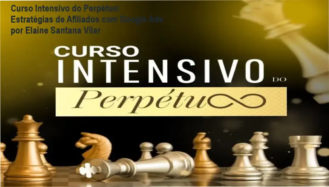 Curso Intensivo do Perpétuo: Estratégias de Afiliados com Google Ads por Elaine Santana Vilar 2 https://cursoss.com.br/manual-dos-danones-analiase-tecnica-doutv83-123/ Curso Intensivo do Perpétuo por Elaine Santana Vilar: Bastidores, funcionamento e visão interna do treinamento completo.