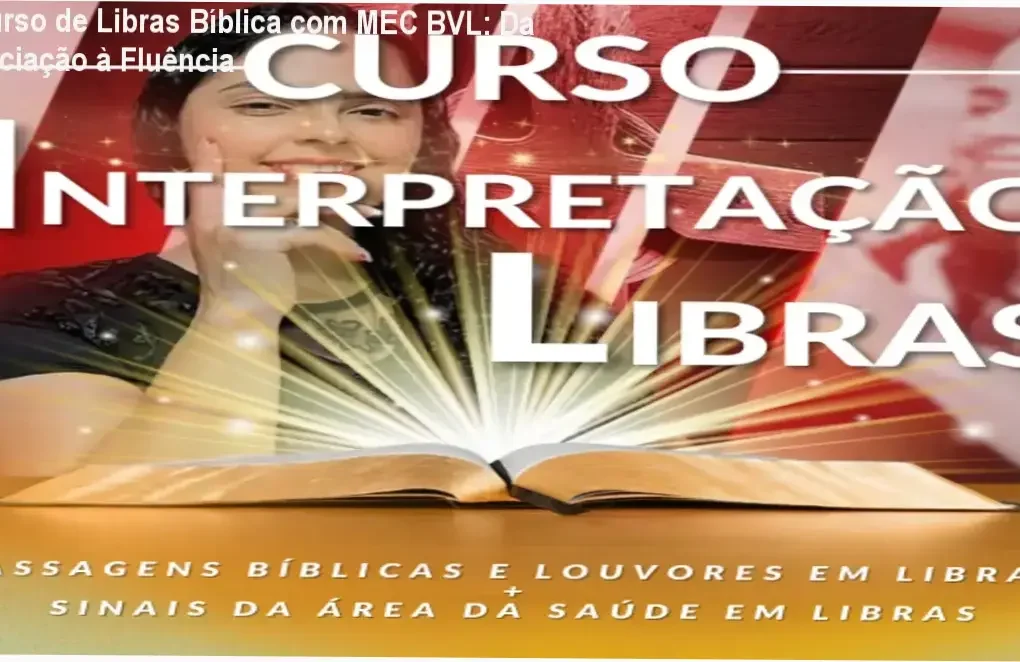Curso de Libras Bíblica com MEC BVL - Bastidores e metodologia