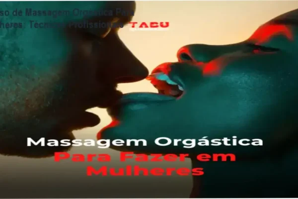 Curso de Massagem Orgástica Para Mulheres: Técnicas Profissionais