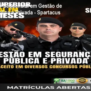 Curso Superior Sequencial em Gestão de Segurança Pública e Privada - Spartacus Concursos