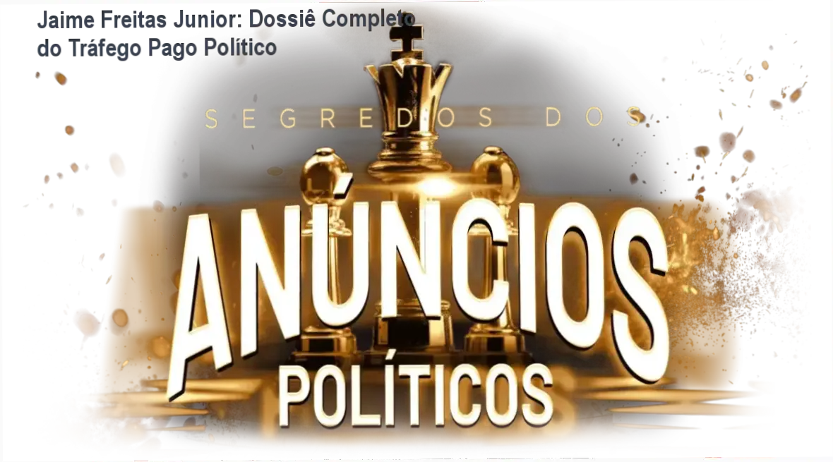 Jaime Freitas Junior: Dossiê Completo do Tráfego Pago Político 1 https://cursoss.com.br/jaime-freitas-junior-curso-trafego-pago-politico-analise/ Curso Completo Tráfego Pago Político de Jaime Freitas Junior por dentro e bastidores