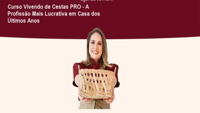 Curso Vivendo de Cestas PRO - Acesso exclusivo às técnicas provadas para faturar R$ 3.000 mensais com cestas artesanais