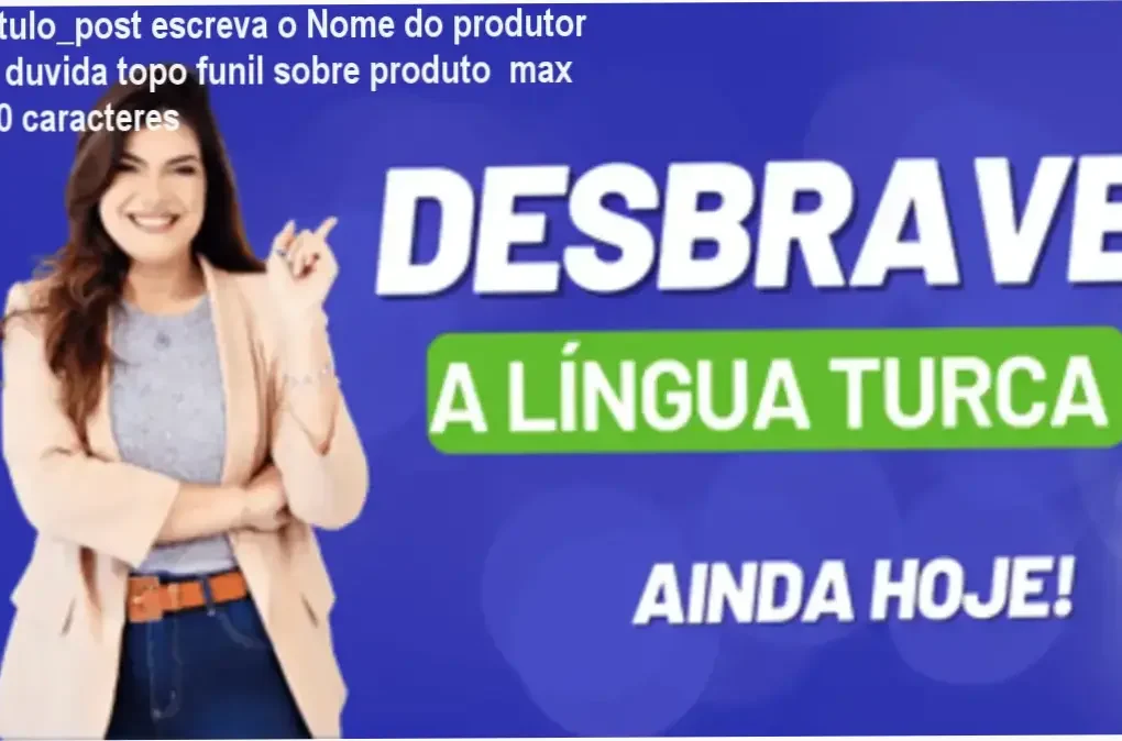 Aulas práticas e suporte do curso Desbrave Turco para aprender turco do zero
