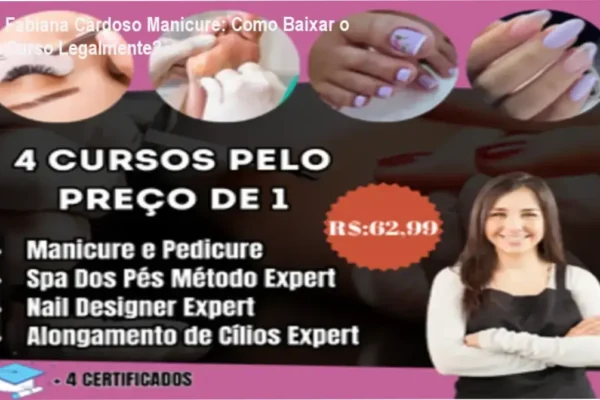 Fabiana Cardoso Manicure: Como Baixar o Curso Legalmente?
