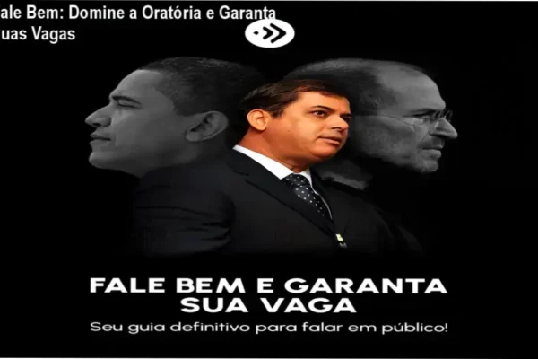 Fale Bem: Domine a Oratória e Garanta Suas Vagas