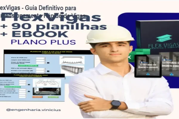 FlexVigas – Guia Definitivo para Dimensionamento Rápido de Vigas