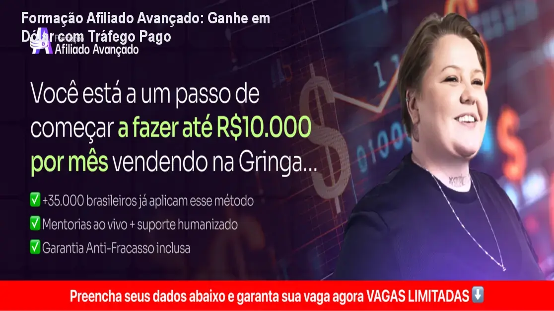 Formação Afiliado Avançado: Ganhe em Dólar com Tráfego Pago 1 https://cursoss.com.br/cursos/formacao-afiliado-avancado-tayn-a-gauche-dica-como-ganhar-em-dolar/ Formação Afiliado Avançado: Ganhe em Dólar com Tráfego Pago