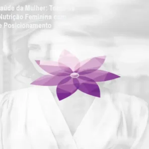 Formação em Saúde da Mulher: Torne-se Referência em Nutrição Feminina com Prática Clínica e Posicionamento Profissional