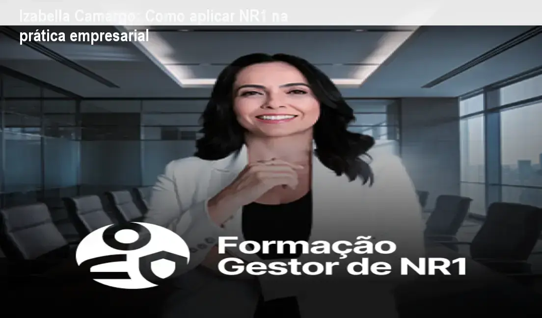 Izabella Camargo: Como aplicar NR1 na prática empresarial 3 https://cursoss.com.br/julia-santos-escola-sst-como-funciona/ Formação Gestor de NR1 Izabella Camargo bastidores e funcionamento interno do curso