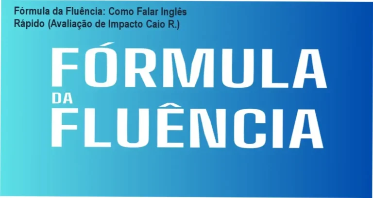 Fórmula da Fluência por trás das cenas: Como funciona o método de Caio R para aprender inglês rápido