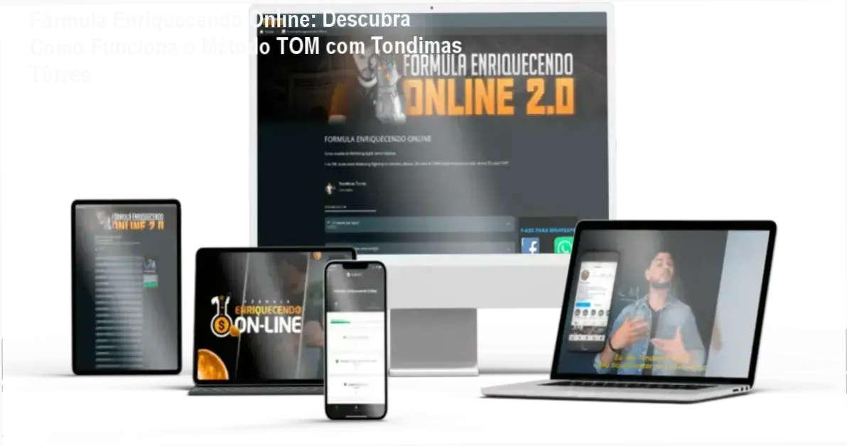 Fórmula Enriquecendo Online com Tondimas Tôrres Revelando Funcionamento Interno