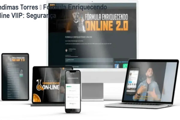 Tondimas Torres – Fórmula Enriquecendo Online VIIP: Segurança