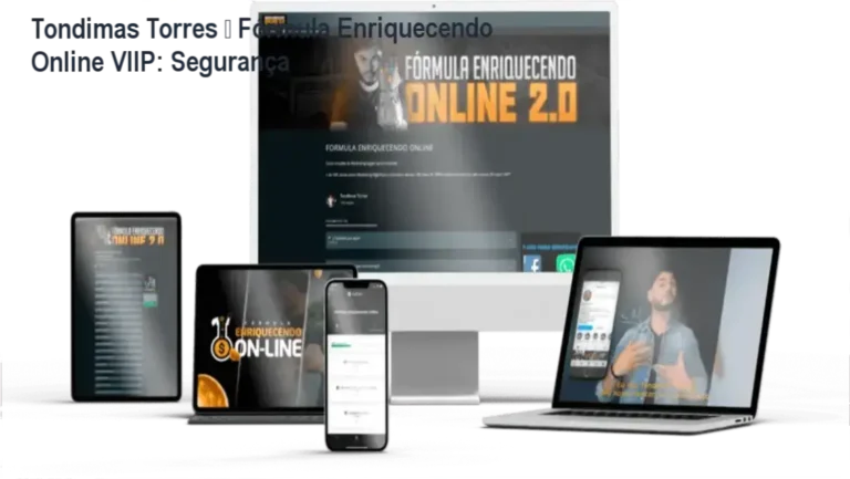 Tondimas Torres – Fórmula Enriquecendo Online VIIP reputação, segurança e risco de fraude