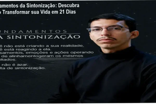 Fundamentos da Sintonização: Descubra Como Transformar sua Vida em 21 Dias