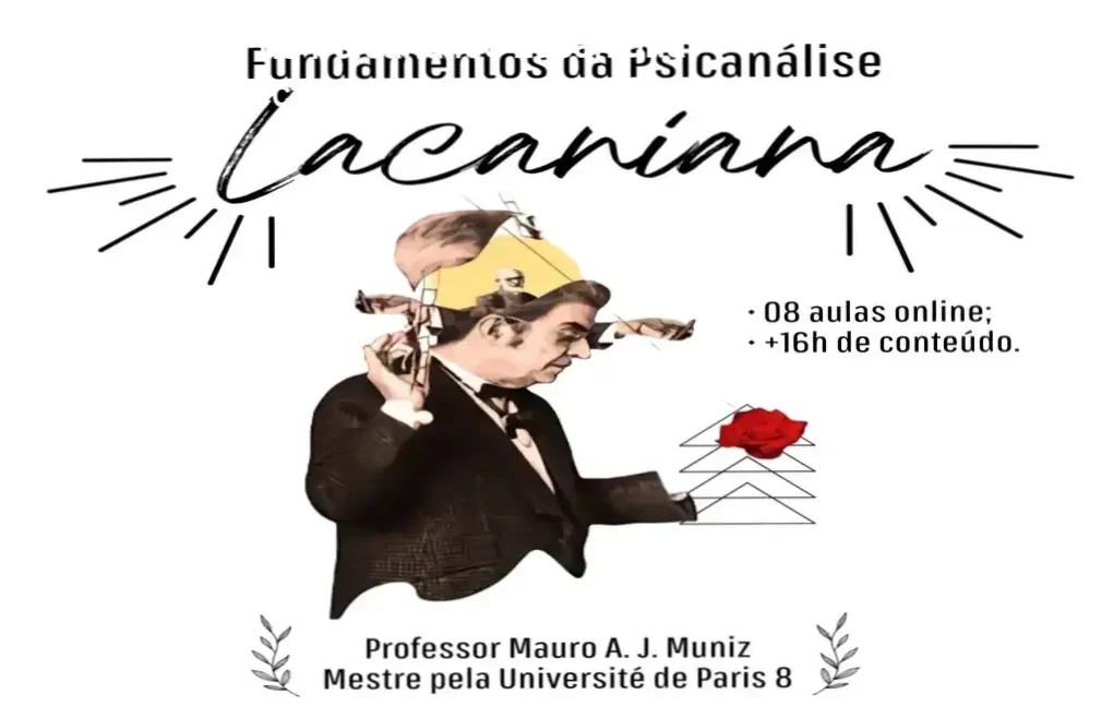 Curso Fundamentos da Psicanálise Lacaniana: Analisando o conteúdo teórico em aulas online com especialista em Psicanálise Lacaniana