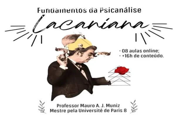 Fundamentos da Psicanálise Lacaniana: Tudo o que precisa saber sobre o curso