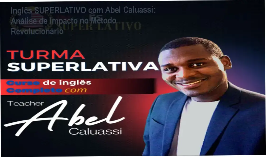 Inglês SUPERLATIVO com Abel Caluassi: Análise de Impacto no Método Revolucionário 3 https://cursoss.com.br/curso-liberacao-completo-pastor-juliano-medeiros-review/ Aluno estudando inglês com Abel Caluassi através de aulas de conversação práticas